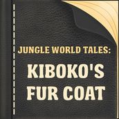 Kiboko s Fur Coat