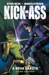 Kick-Ass: A Nova Garota vol. 04