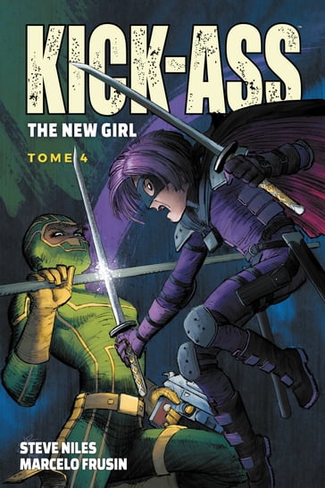 Kick-Ass : The New Girl T04 - Marcelo Frusin - Steve Niles