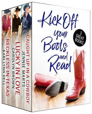 Kick Off Your Boots and Read Box Set - Carolyn Brown - Jennie Marts - Kari Lynn Dell