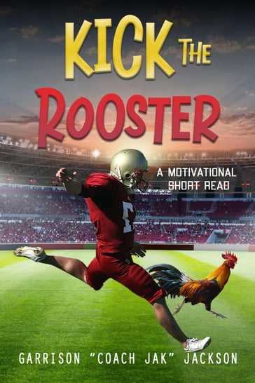 Kick The Rooster - Garrison Jackson