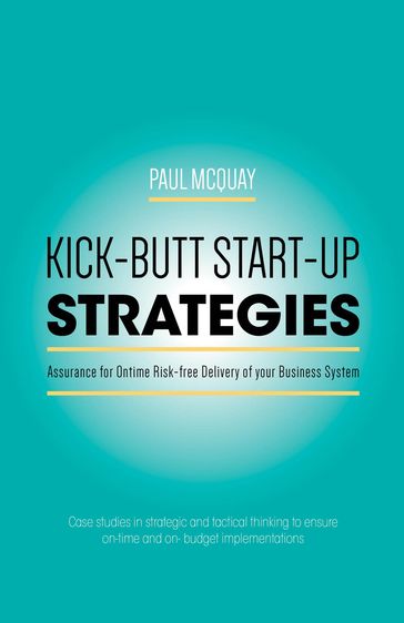 Kick-butt Start-up Strategies - Paul McQuay