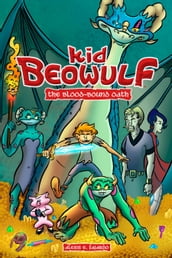 Kid Beowulf: The Blood-Bound Oath