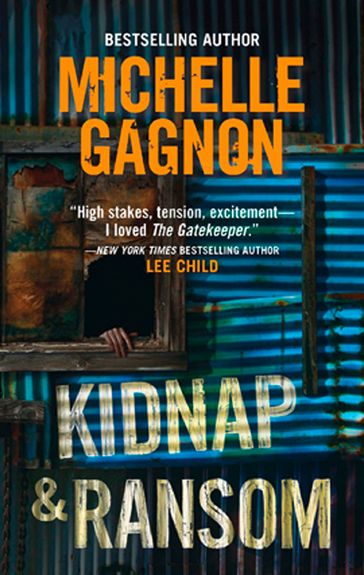 Kidnap and Ransom (A Kelly Jones Novel, Book 4) - Michelle Gagnon