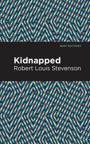 Kidnapped - Robert Louis Stevenson - Mint Editions