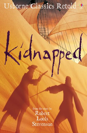 Kidnapped: Usborne Classics Retold: Usborne Classics Retold - Henry Brook