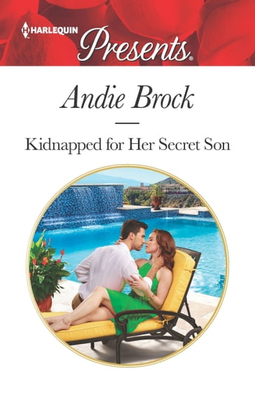 Kidnapped for Her Secret Son - Andie Brock