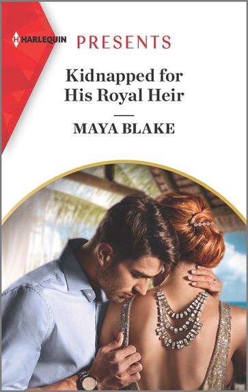 Kidnapped for His Royal Heir - Maya Blake