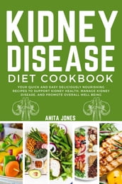 Kidney Disease Diet Cookbook