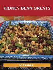 Kidney bean Greats: Delicious Kidney bean Recipes, The Top 63 Kidney bean Recipes