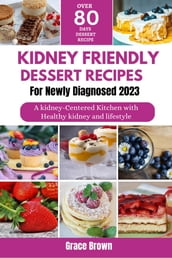 Kidney friendly dessert recipes for newly diagnosed: