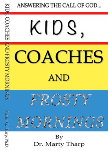 Kids, Coaches and Frosty Mornings - Dr. Martin G Tharp PhD