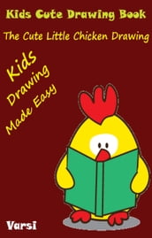Kids Cute Drawing Book: The Cute Little Chicken Drawing