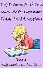Kids Divisions Math Book: 1001 Divisions Questions