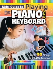 Kids  Guide to Playing the Piano and Keyboard