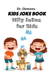 Kids Joke Book -Silly Jokes For Kids