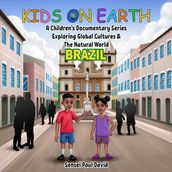 Kids On Earth A Children s Documentary Series Exploring Human Culture & The Natural World - Brazil