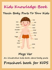 Kids Preschool Knowledge Enhancer: Teach All Body Parts To Your Kids