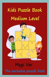 Kids Puzzle Book: Kids Puzzle Book Medium Level