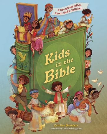 Kids in the Bible - Caroline Saunders