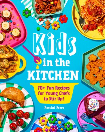 Kids in the Kitchen - Rossini Perez