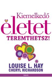 Kiemelked életet teremthetsz