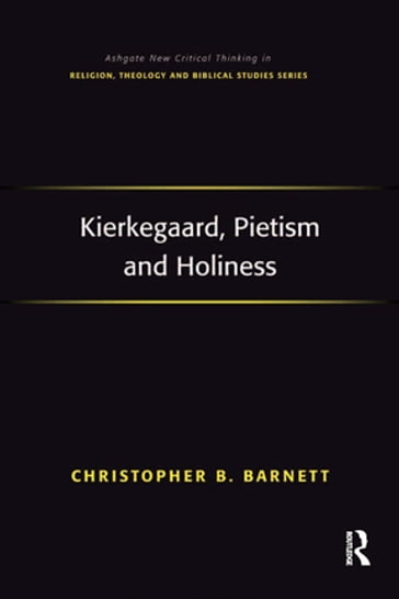 Kierkegaard, Pietism and Holiness - Christopher B. Barnett