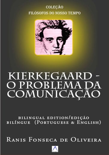 Kierkegaard: O problema da comunicação - CLEBERSON EDUARDO DA COSTA (ORG.) - RANIS FONSECA DE OLIVEIRA (AUTOR)