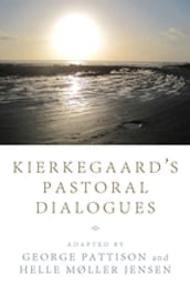 Kierkegaard s Pastoral Dialogues