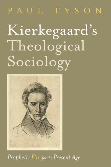 Kierkegaard's Theological Sociology - Paul Tyson