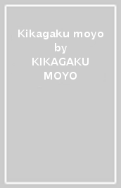 Kikagaku moyo