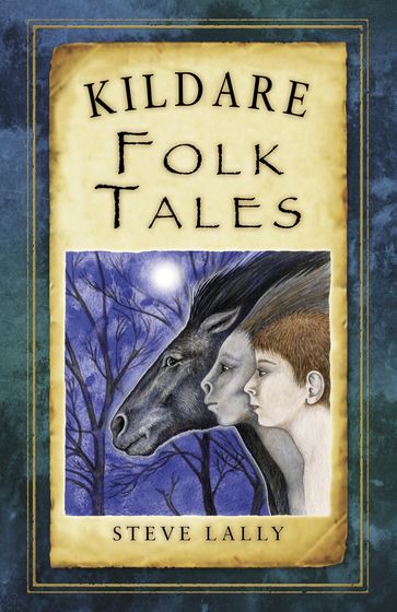 Kildare Folk Tales - Steve Lally