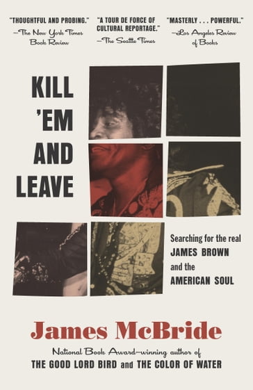 Kill 'Em and Leave - James McBride