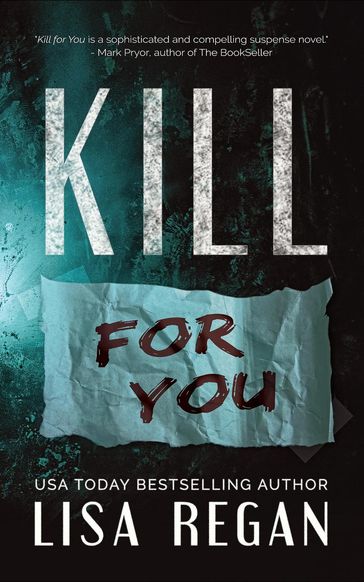 Kill For You - Lisa Regan