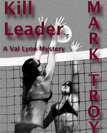 Kill Leader - Mark Troy