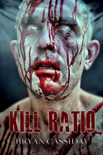 Kill Ratio - Bryan Cassiday