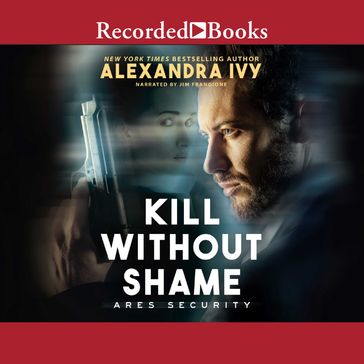 Kill Without Shame - Alexandra Ivy