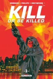 Kill or Be Killed T03