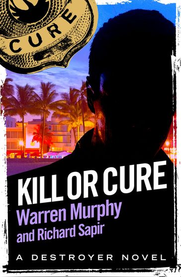 Kill or Cure - Richard Sapir - Warren Murphy