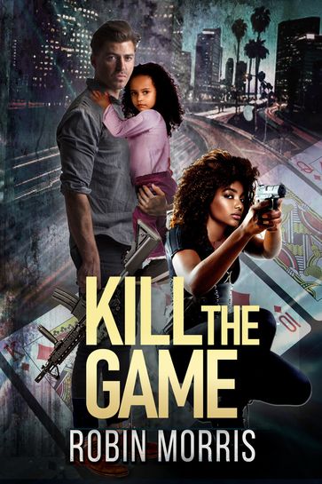 Kill the Game - Robin Morris