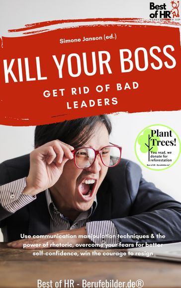 Kill your Boss! Get Rid of Bad Leaders - Simone Janson