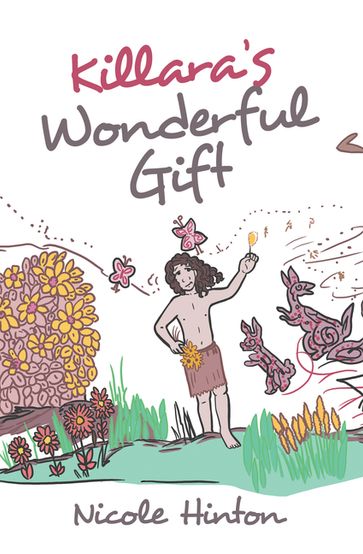 Killara's Wonderful Gift - Nicole Hinton