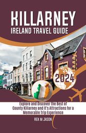 Killarney Ireland Travel Guide 2024
