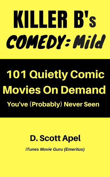 Killer B's Comedy: Mild - D. Scott Apel