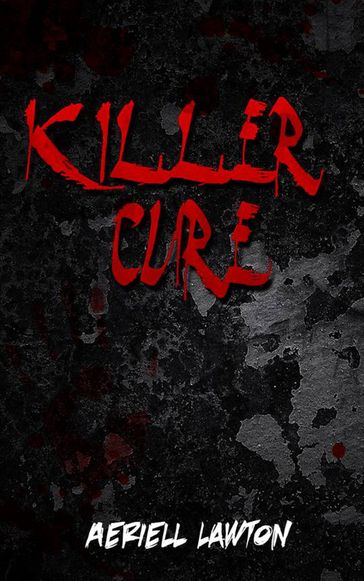 Killer Cure - Aeriell Lawton
