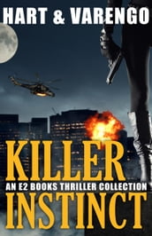 Killer Instinct: An E2 Books Thriller Collection