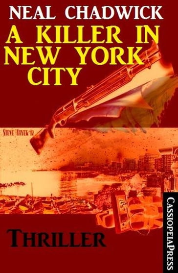 A Killer in New York City: Thriller - Neal Chadwick