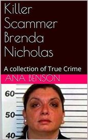 Killer Scammer Brenda Nicholas