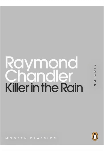 Killer in the Rain - Raymond Chandler