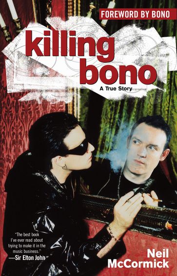 Killing Bono - Neil McCormick